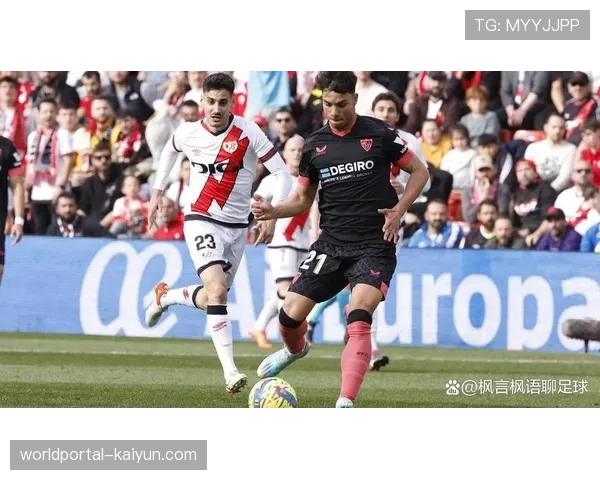 塞维利亚绝杀巴列卡诺 亚当斯87分钟进球展现战术韧性 塞维利亚绝杀巴列卡诺 亚当斯87分钟进球展现战术韧性